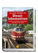 Das grosse Handbuch der Diesellokomotiven: Dieselloks und Triebwagen in Deutschland, Österreich und der Schweiz (Sconto) Learning & Reference