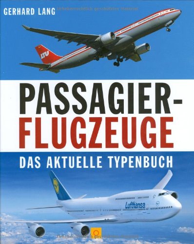 Passagierflugzeuge (Sconto): Das aktuelle Typenbuch Leisure, Home & Garden