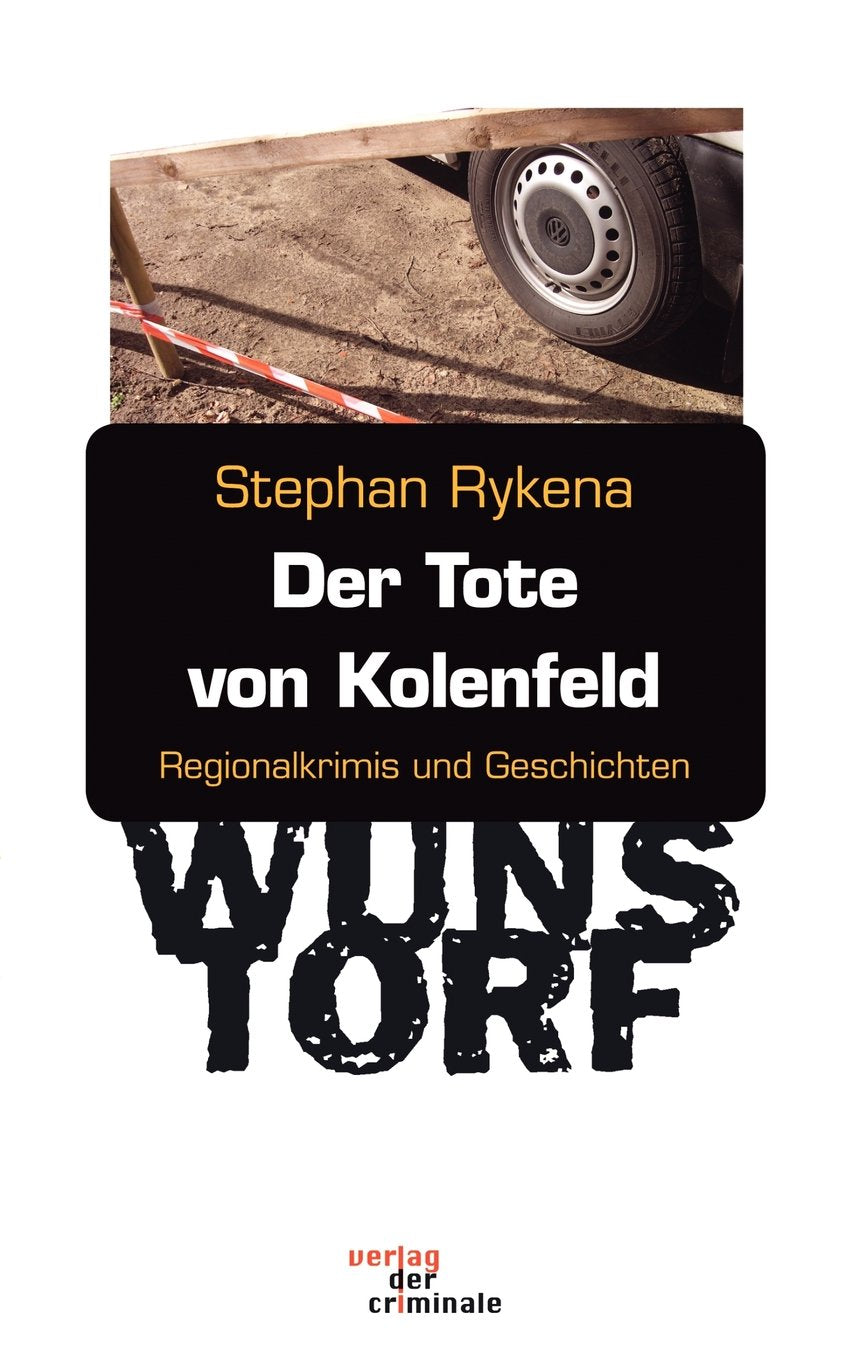 Der Tote von Kolenfeld: Regionalkrimis und Geschichten Crime & Thrillers
