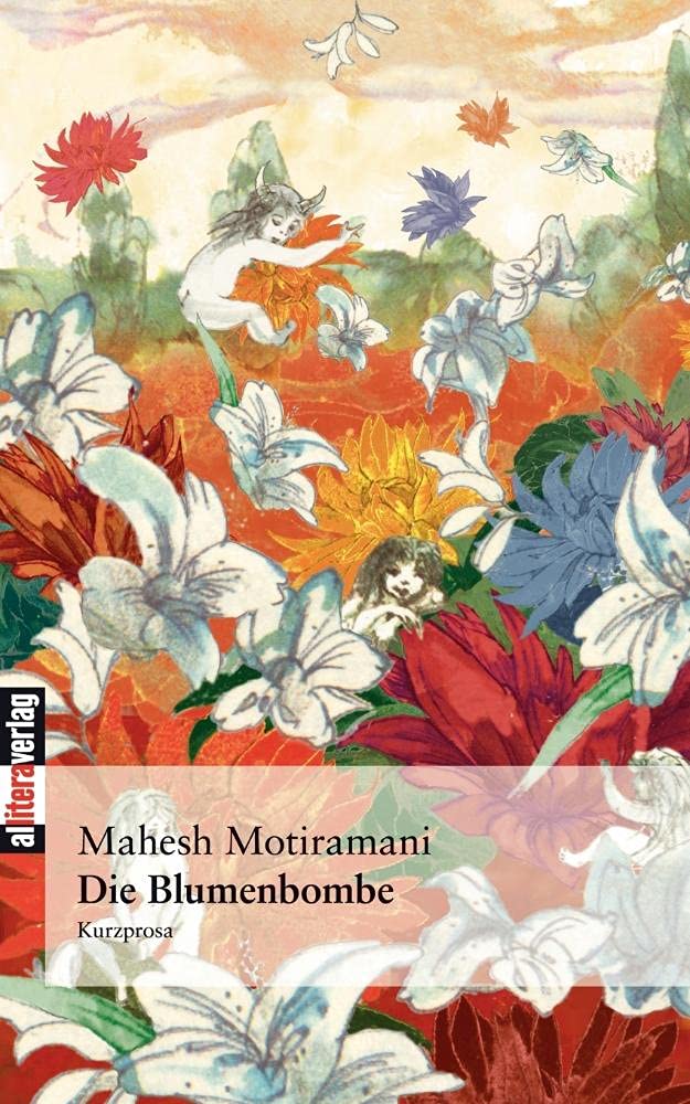 Die Blumenbombe: Kurzprosa Contemporary literature