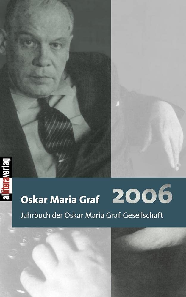 Jahrbuch 2006 der Oskar Maria Graf-Gesellschaft Contemporary literature