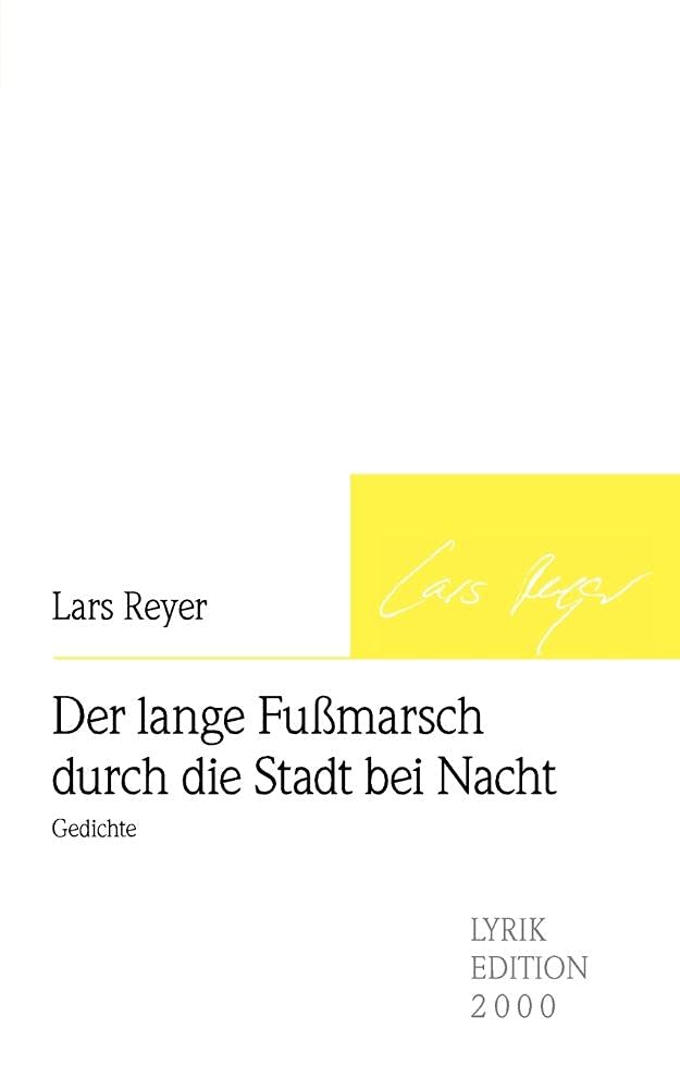 Der lange Fußmarsch durch die Stadt bei Nacht: Gedichte Poetry
