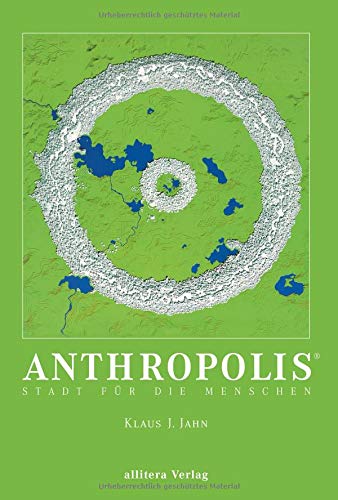 Anthropolis: Stadt für die Menschen Politics & History
