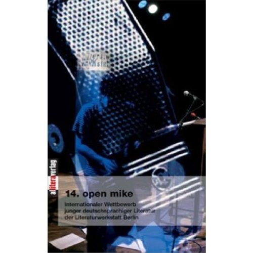 BROTHER 14. open mike: Internationaler Wettbewerb junger deutschsprachiger Literatur der Literaturwerkstatt Berlin. Aklle Wettbewerbstexte Fiction Books