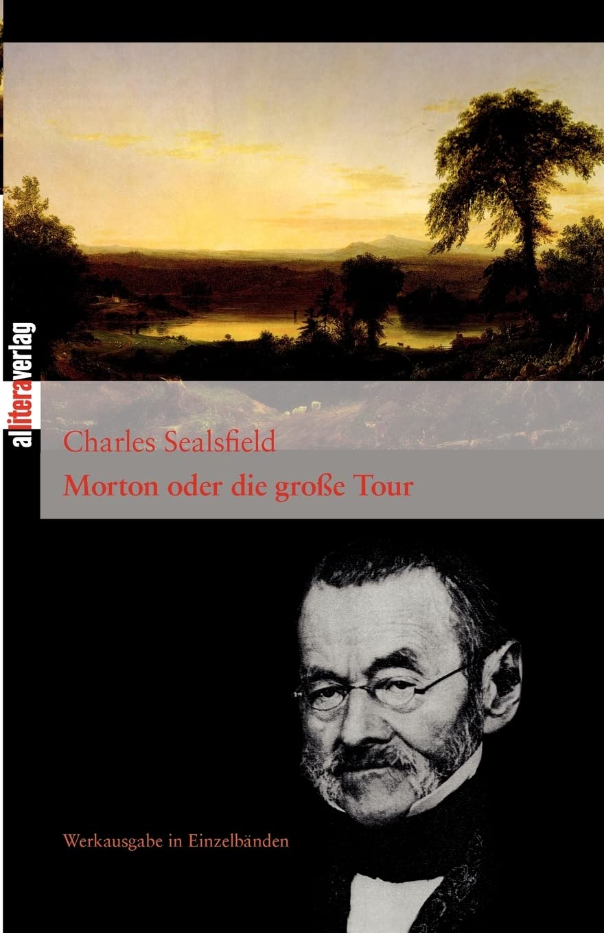 Jahrbuch der Charles-Sealsfield-Gesellschaft e.V., München: Morton: oder die große Tour: 19 Historical Fiction