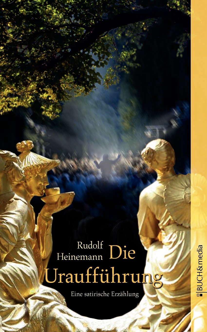 Die Uraufführung: Eine satirische Erzählung Contemporary literature