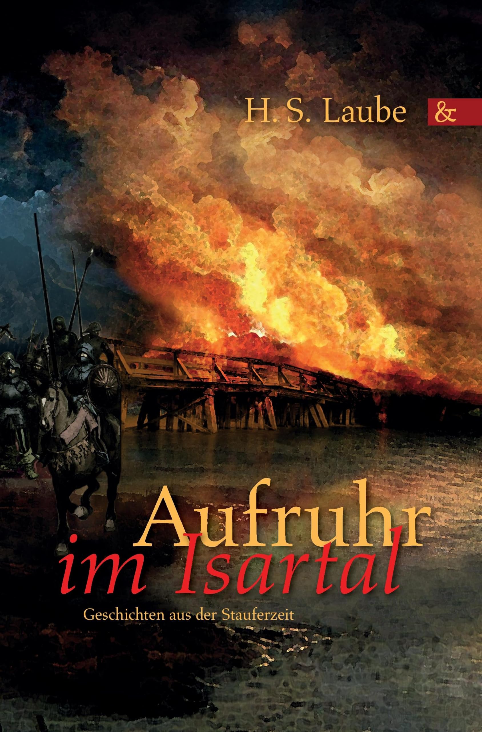 Aufruhr im Isartal: Geschichten aus der Stauferzeit Fiction