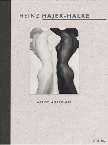 Heinz Hajek-Halke Artist Anarchist book