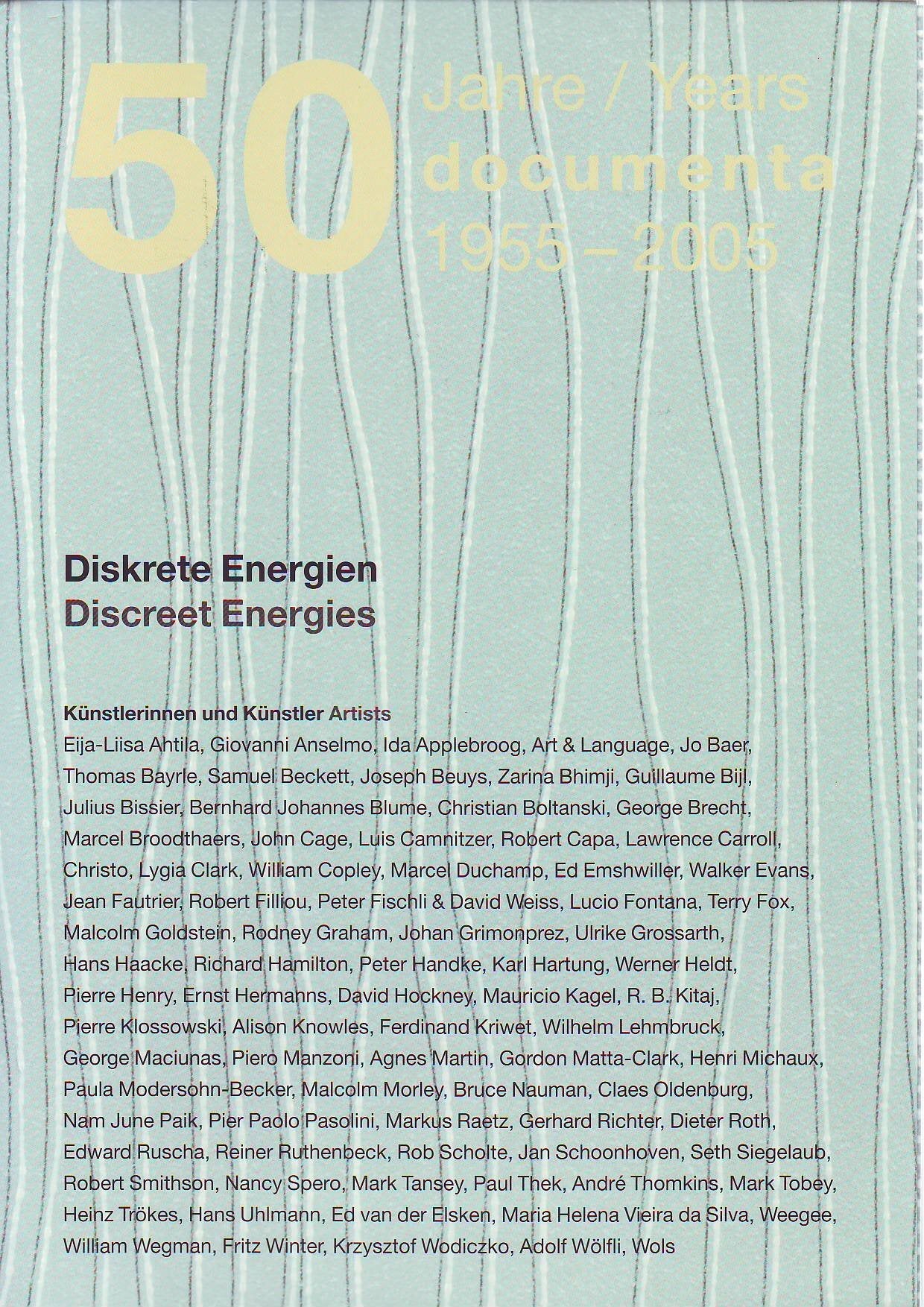 50 Jahre /Years documenta 1955-2005: Diskrete Energien; Archive in Motion. Katalog und Handbuch zur Ausstellung in der Kunsthalle Fridericianum Kassel, 2005. Dtsch.-Engl. Film, Art & Culture