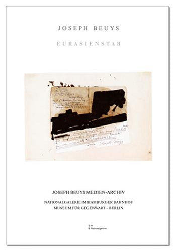 Eurasienstab: Hrsg.: Nationalgalerie im Hambureger Bahnhof, Museum für Gegenwart, Berlin (Schriftenreihe des Joseph Beuys Medien-Archivs, ... Bahnhof, Museum für Gegenwart - Berlin) Film, Art & Culture