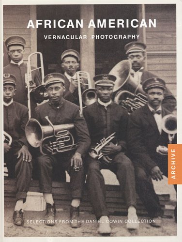 African American Vernacular Photography: Selections from the Daniel Cowin Collection book