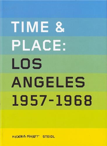 Time and Place : Los Angeles 1957-1968 Vol.3 Social Sciences
