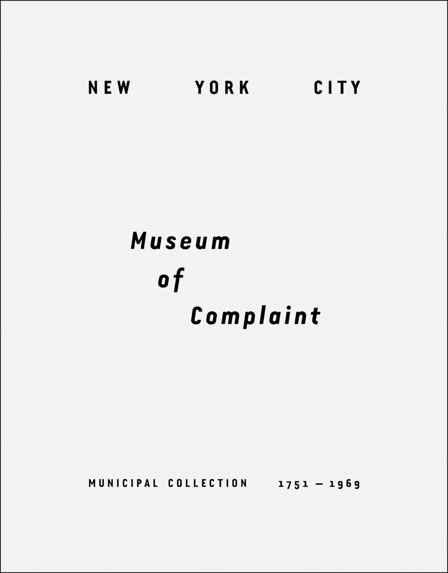 New York City Museum of Complaint: Municipal Collection 1751-1969 Social Sciences