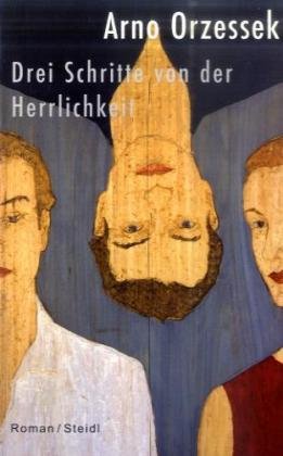 Drei Schritte von der Herrlichkeit: Roman Contemporary literature