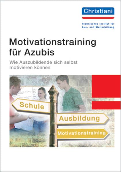 Motivationstraining für Azubis: Wie Auszubildende sich selbst motivieren können Business, Finance & Career