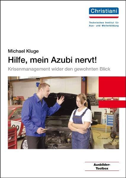 Hilfe, mein Azubi nervt! Business, Finance & Career