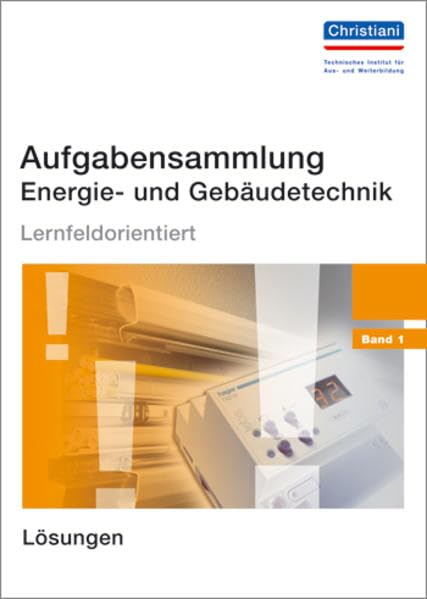 Aufgabensammlung Energie- und Gebäudetechnik. Lösungen Professional & Reference Books