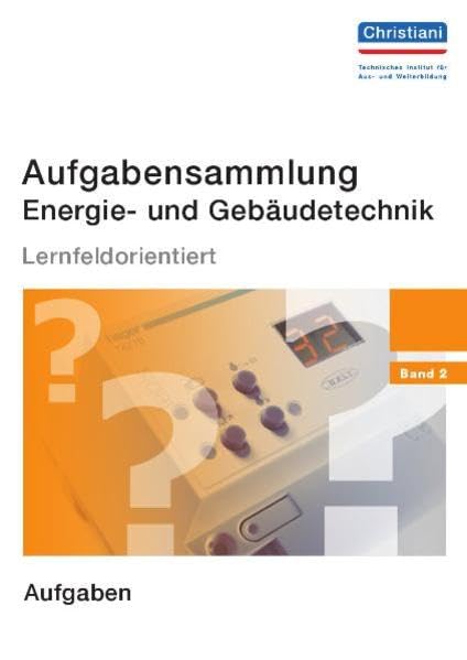 Aufgabensammlung Energie- und Gebäudetechnik Band 2: Aufgaben Business, Finance & Career