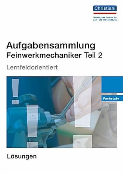 Aufgabensammlung Feinwerkmechaniker 2 Business & Technology