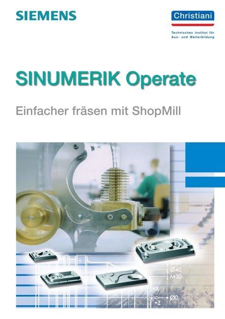 SINUMERIK Operate - Einfacher fräsen mit ShopMill Business, Finance & Career