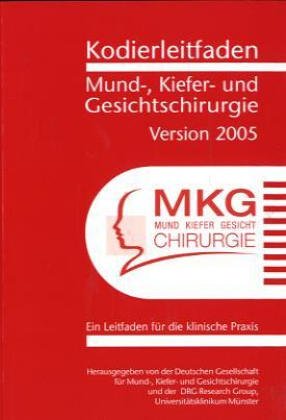 Kodierleitfaden Mund-, Kiefer- und Gesichtschirurgie 2005 Medicine