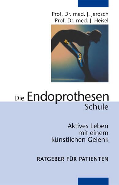 Die Endoprothesenschule: Aktives Leben mit einem künstlichen Gelenk Travel Guides