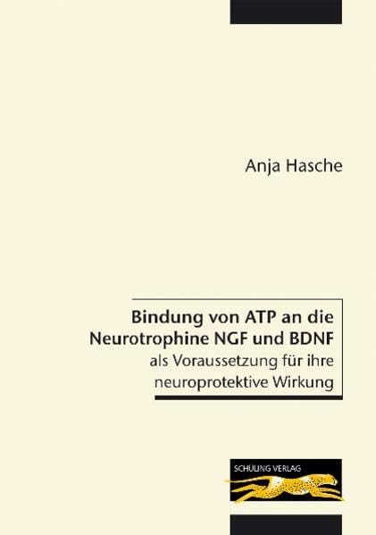Bindung von ATP an die Neurotrophine NGF und BDNF als Voraussetzung für ihre neuroprotektive Wirkung Natural Sciences