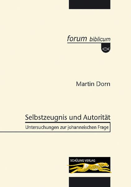 Selbstzeugnis und Autorität: Untersuchungen zur johanneischen Frage book