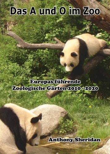 Das A und O im Zoo: Europas führende Zoologische Gärten 2010 - 2020 Natural Sciences
