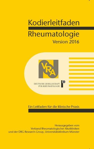 Kodierleitfaden Rheumatologie 2016: Ein Leitfaden für die klinische Praxis Medicine