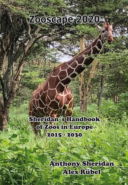 Zooscape 2020: Sheridan´s Handbook of Zoos in Europe 2015 -2030 Leisure, Home & Garden