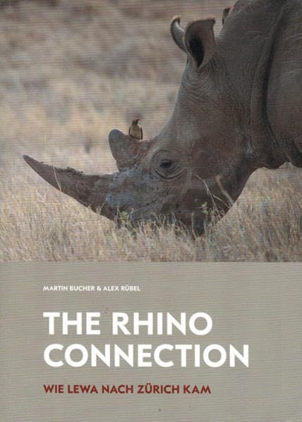 The Rhino Connection: Wie Lewa nach Zürich kam Natural Sciences