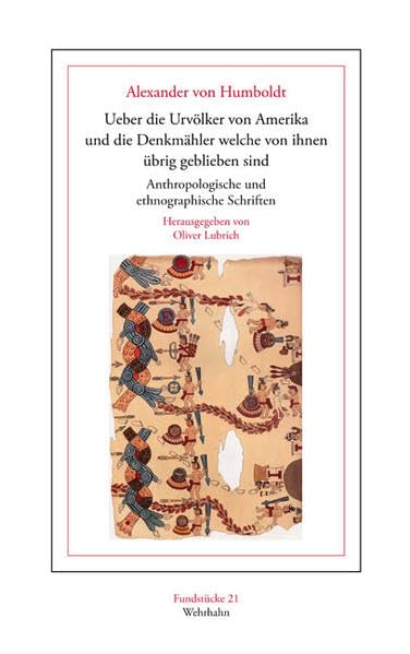 'Ueber die Urvölker von Amerika und die Denkmähler, welche von ihnen übrig geblieben sind': Anthropologische und ethnographische Schriften (Fundstücke) Law
