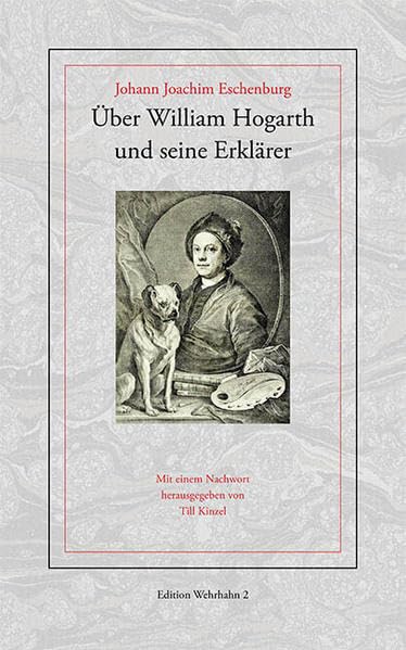Über William Hogarth und seine Erklärer (Edition Wehrhahn) Classics