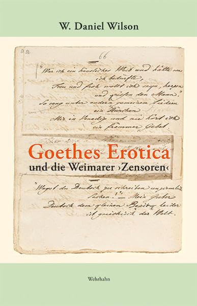 Goethes Erotica und die Weimarer ›Zensoren‹ Politics & History