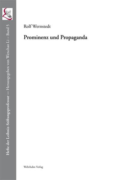 Prominenz und Propaganda (Hefte der Leibniz-Stiftungsprofessur) Philosophy