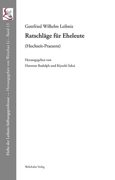 Ratschläge für Eheleute: (Hochzeit-Praesent) (Hefte der Leibniz-Stiftungsprofessur) Philosophy
