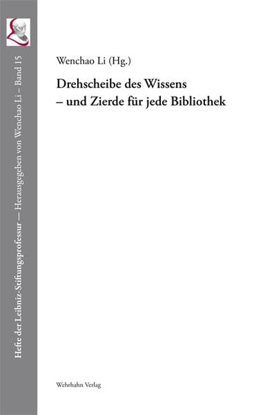 Drehscheibe des Wissens – und Zierde für jede Bibliothek: Präsentation drei neu erschienener Bände der Leibniz-Akademieausgabe am 15. Dezember 2011 (Hefte der Leibniz-Stiftungsprofessur) Politics & History