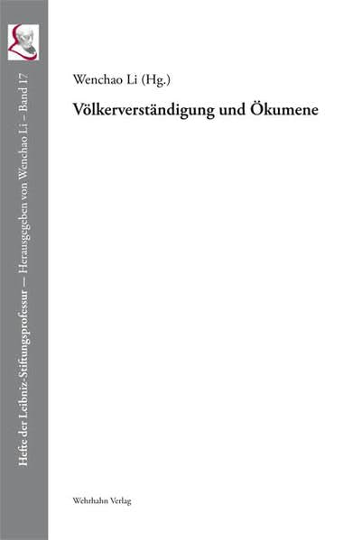 Völkerverständigung und Ökumene: Dokumentation einer Ausstellung über Leben und Werk von Daniel Ernst Jablonski (Hefte der Leibniz-Stiftungsprofessur) Philosophy