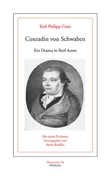 Conradin von Schwaben: Ein Drama in fünf Acten (Theatertexte) - Conz, Karl Philipp book
