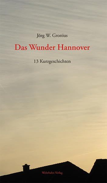 Das Wunder Hannover: 13 Kurzgeschichten book