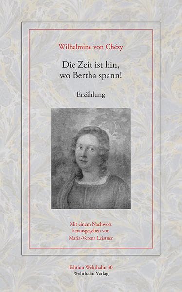 Die Zeit ist hin, wo Bertha spann!: Erzählung (Edition Wehrhahn) Contemporary literature