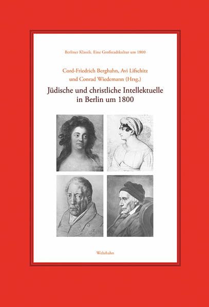 Jüdische und christliche Intellektuelle in Berlin um 1800 (Berliner Klassik) Books