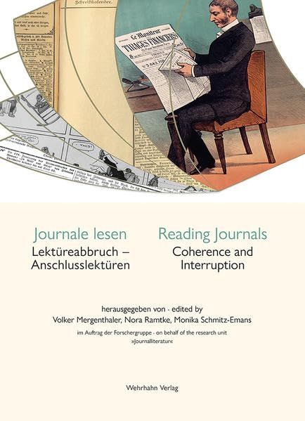 Journale lesen / Reading Journals: Lektüreabbruch – Anschlusslektüren / Coherence and Interruption (Journalliteratur) Books