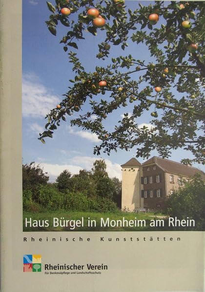 Haus Bürgel in Monheim am Rhein (Rheinische Kunststätten) Politics & History