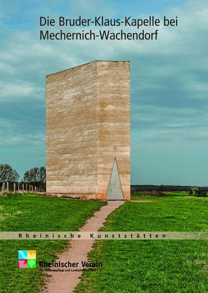 Die Bruder-Klaus-Kapelle bei Mechernich-Wachendorf (Rheinische Kunststätten) Architecture