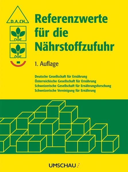 Referenzwerte für die Nährstoffzufuhr: Hrsg.: Deutsche Gesellschaft für Ernährung, Österreichische Gesellschaft für Ernährung, Schweizerische ... Schweizerische Vereinigung für Ernährung Health, Nutrition & Fitness