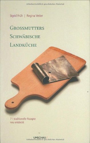 Grossmutters Schwäbische Landküche Cooking & Enjoying Books