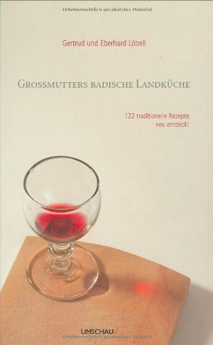 Grossmutters badische Landküche Cooking & Enjoying
