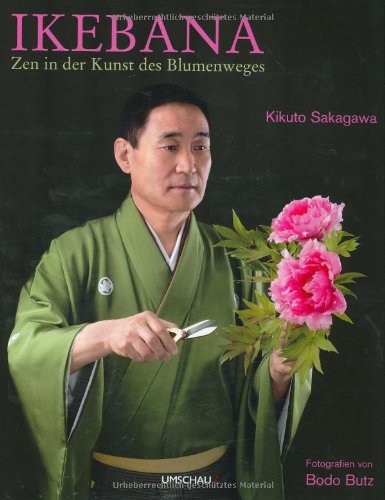 Ikebana: Zen in der Kunst des Blumenweges Books